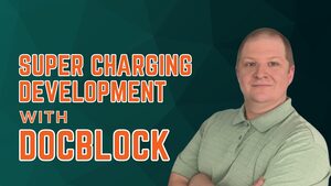 Super Charging Development with DocBlock